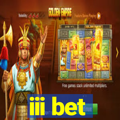 iii bet